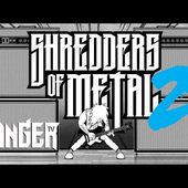 Shredders of Metal 2: Official Trailer! Premieres August 12th
