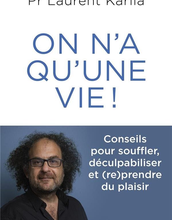 on n'a qu'une vie de Laurent Karila