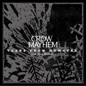 "Tears From Nowhere", le nouveau single de Crow Mayhem 1 CrowMayhem-TearsFromNowher