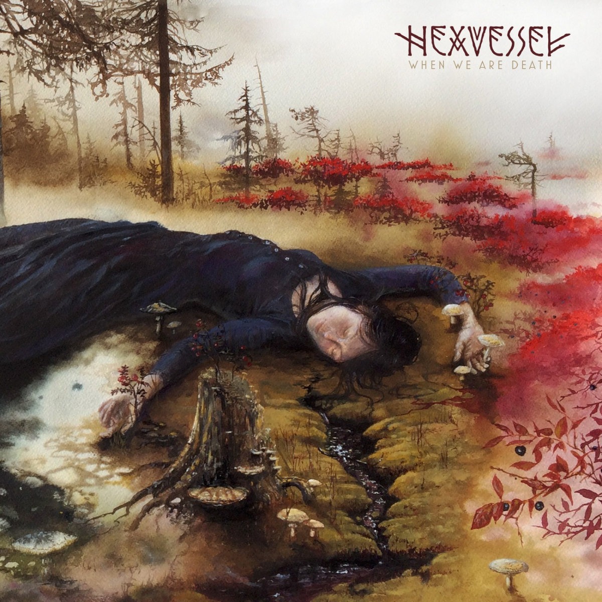 HEXVESSEL: LE SUBLIMISSIME CIEL NOCTURNE DE L’INVISIBLE… 5 When We Are Death