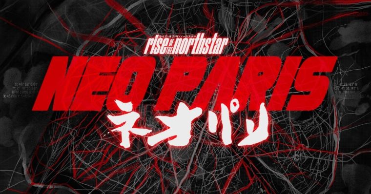 Rise of the northstar NEO PARIS