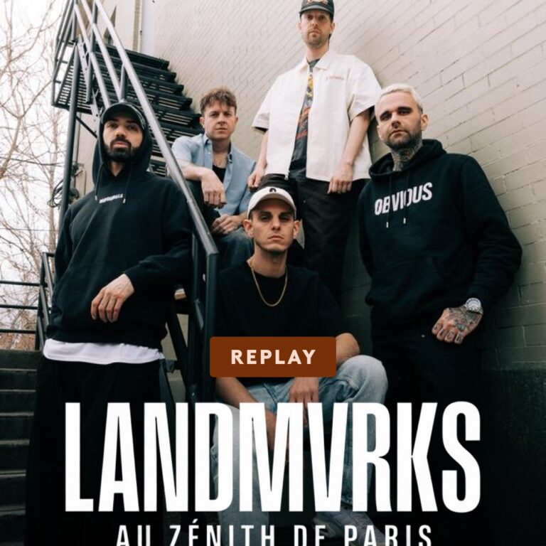 LANDMVRKS Replay Zénith de Paris
